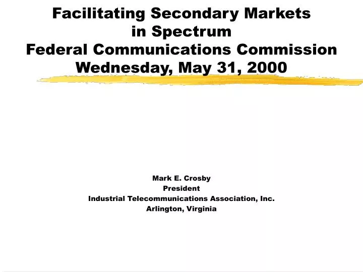 facilitating secondary markets in spectrum federal communications commission wednesday may 31 2000