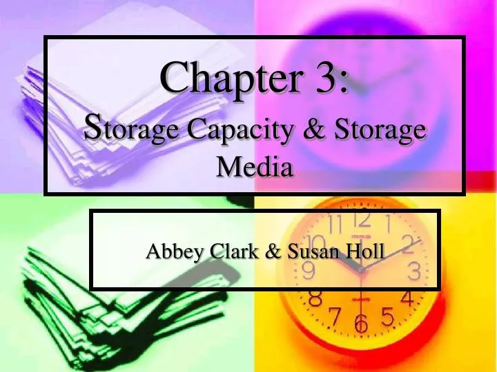 chapter 3 s torage capacity storage media