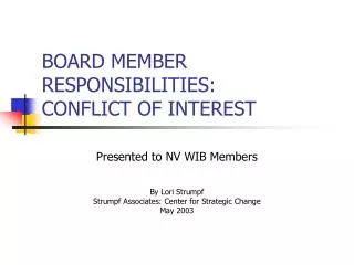 BOARD MEMBER RESPONSIBILITIES: CONFLICT OF INTEREST
