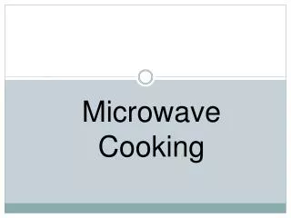 Microwave Cooking