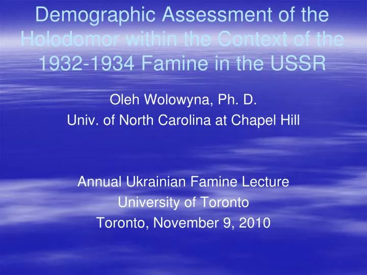 demographic assessment of the holodomor within the context of the 1932 1934 famine in the ussr
