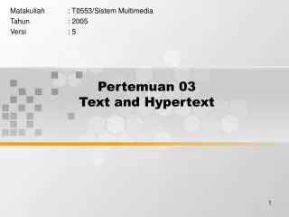 Pertemuan 03 Text and Hypertext