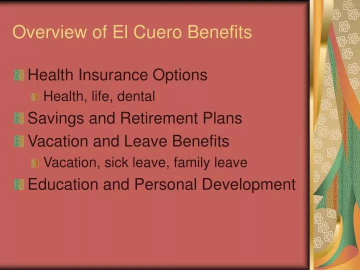 overview of el cuero benefits