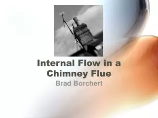 Internal Flow in a Chimney Flue