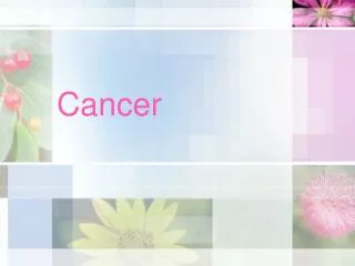 Cancer