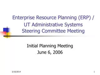 Enterprise Resource Planning (ERP) / UT Administrative Systems Steering Committee Meeting