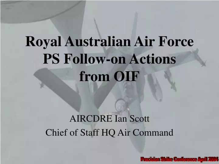 royal australian air force ps follow on actions from oif
