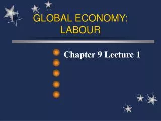 GLOBAL ECONOMY: LABOUR