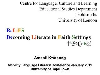 Amoafi Kwapong Mobility Language Literacy Conference January 2011 University of Cape Town