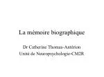 La mémoire biographique - slide 1