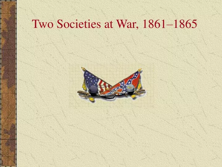 two societies at war 1861 1865