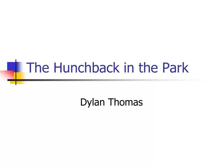 the hunchback in the park