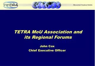 TETRA MoU Association and its Regional Forums