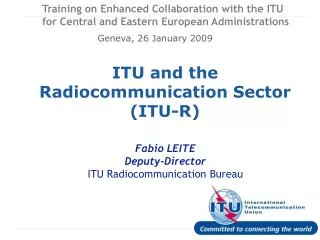 ITU and the Radiocommunication Sector (ITU-R)