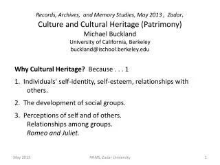 Records, Archives, and Memory Studies, May 2013 , Zadar . Culture and Cultural Heritage (Patrimony) Michael Buckland