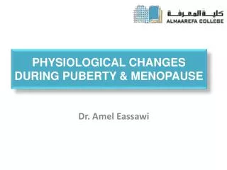 Physiological Changes During Puberty &amp; Menopause