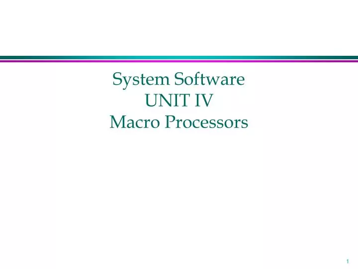 system software unit iv macro processors