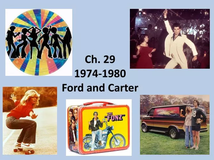 ch 29 1974 1980 ford and carter