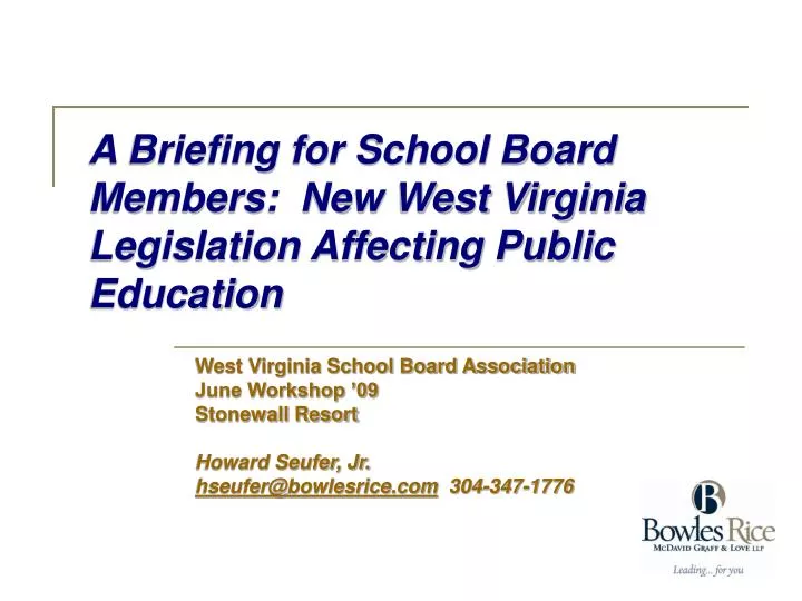 a briefing for school board members new west virginia legislation affecting public education