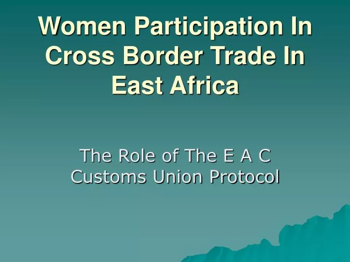 the role of the e a c customs union protocol