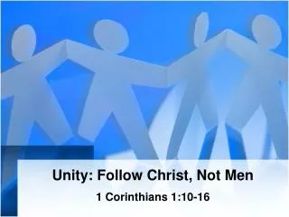 Unity: Follow Christ, Not Men