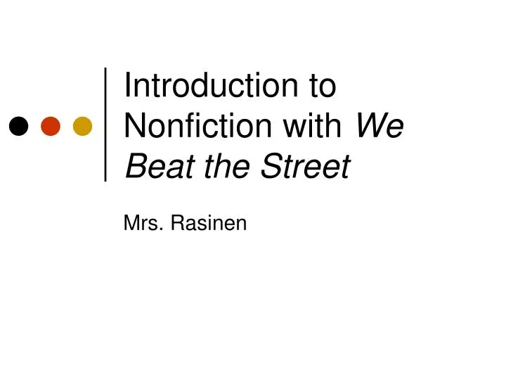 introduction to nonfiction with we beat the street