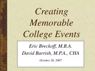 Eric Breckoff, M.B.A. David Barrish, M.P.A., CHA October 26, 2007