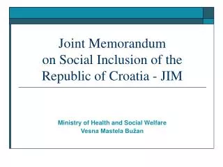 Joint Memorandum on Social Inclusion of the Republic of Croatia - JIM