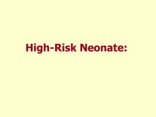High-Risk Neonate: