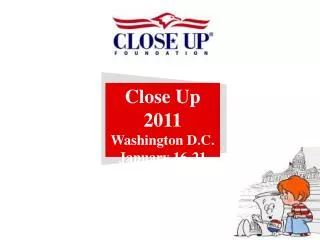 Close Up 2011 Washington D.C. January 16-21