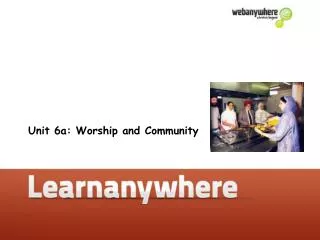 Unit 6a: Worship and Community