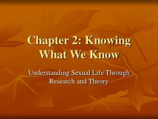 Chapter 2: Knowing What We Know