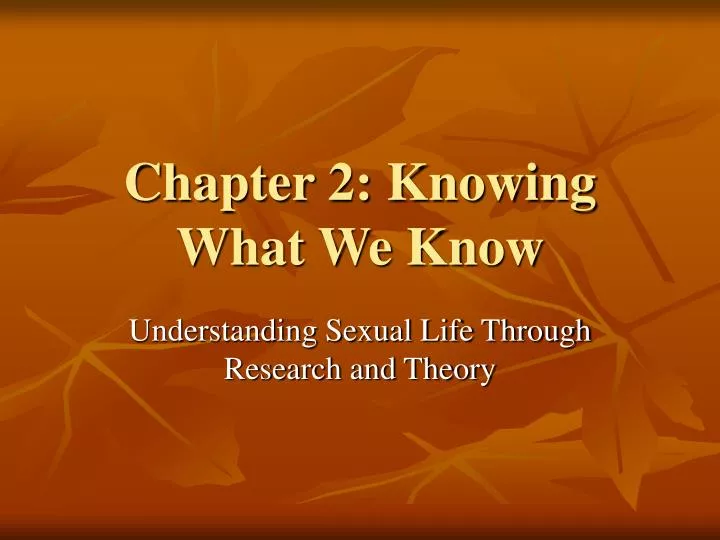 chapter 2 knowing what we know