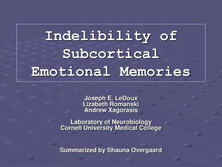 indelibility of subcortical emotional memories