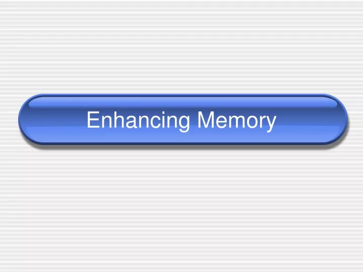 enhancing memory