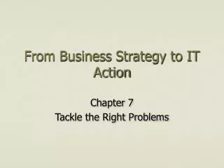 From Business Strategy to IT Action