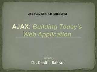 AJAX: Building Today’s Web Application