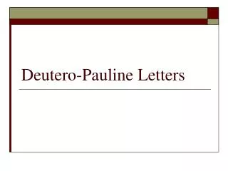 Deutero-Pauline Letters