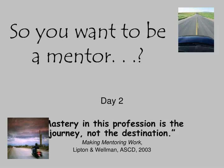so you want to be a mentor