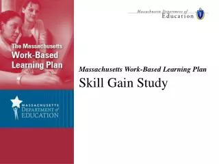 Massachusetts Work-Based Learning Plan Skill Gain Study