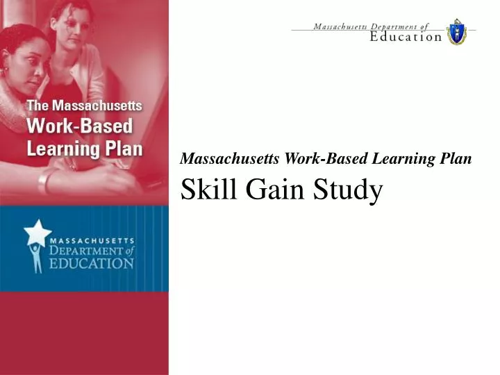 massachusetts work based learning plan skill gain study