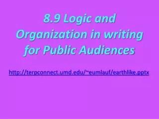 8.9 Logic and Organization in writing for Public Audiences