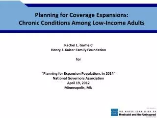 Planning for Coverage Expansions: Chronic Conditions Among Low-Income Adults