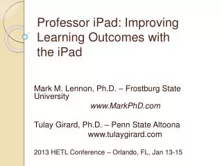 Professor  iPad : Improving Learning Outcomes with the  iPad