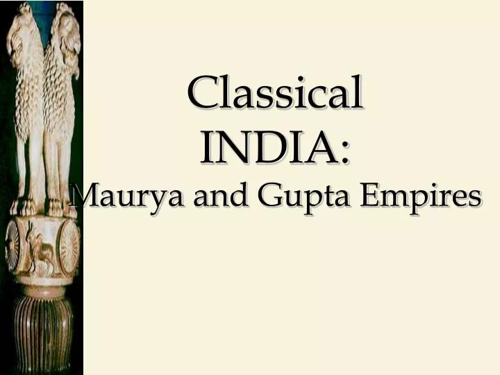 classical india maurya and gupta empires