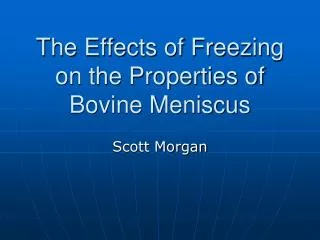 The Effects of Freezing on the Properties of Bovine Meniscus