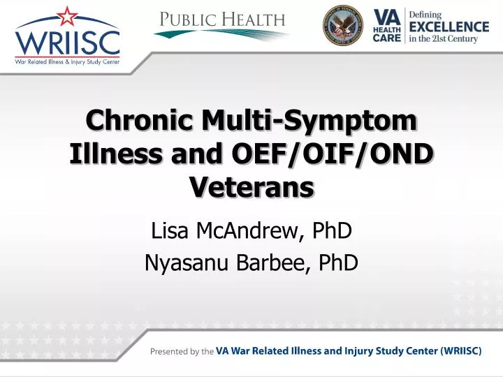 chronic multi symptom illness and oef oif ond veterans
