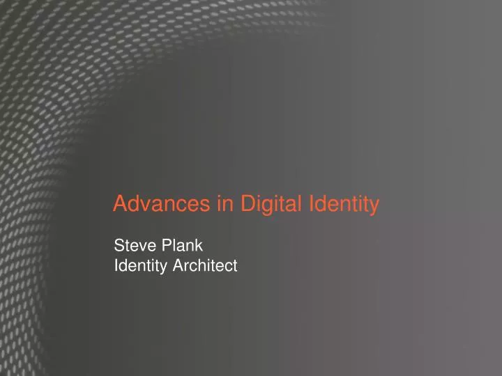 advances in digital identity