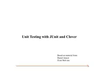Unit Testing with JUnit and Clover
