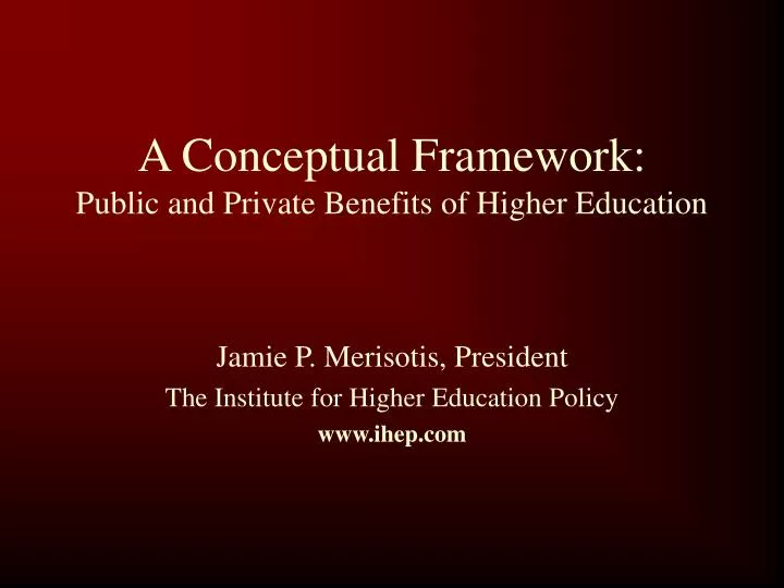 a conceptual framework public and private benefits of higher education